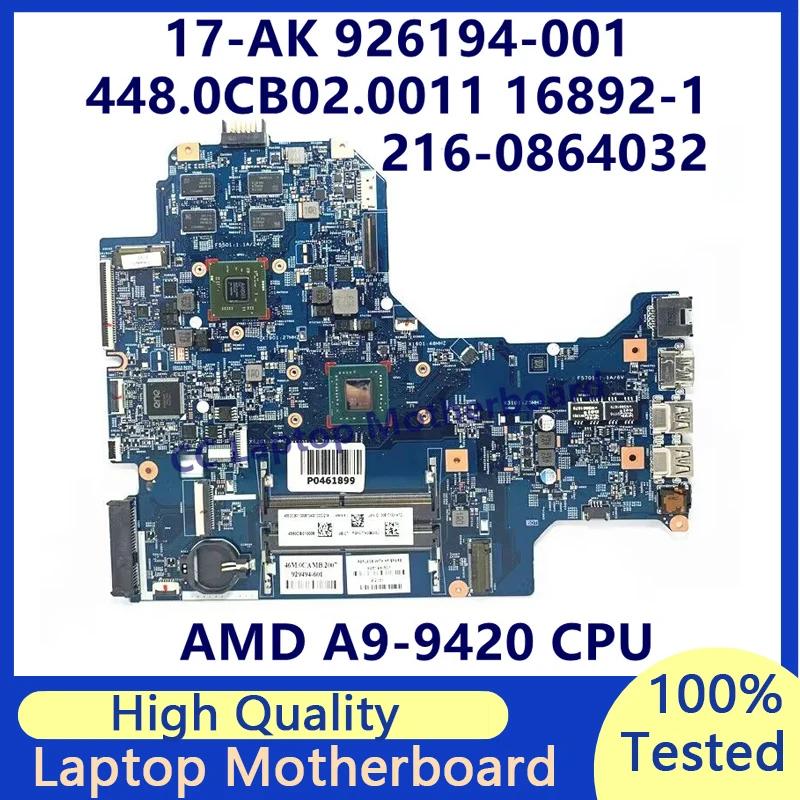 HP 17-AK Ʈ  926194-001 926194-601 929494-601, A9-9420 CPU 216-0864032 448.0CB02.0011 16892-1 100% ׽Ʈ Ϸ